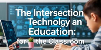 The Intersection of Technology and Education: Innovations for the Classroom The Intersection of Technology and Education: Innovations for the Classroom