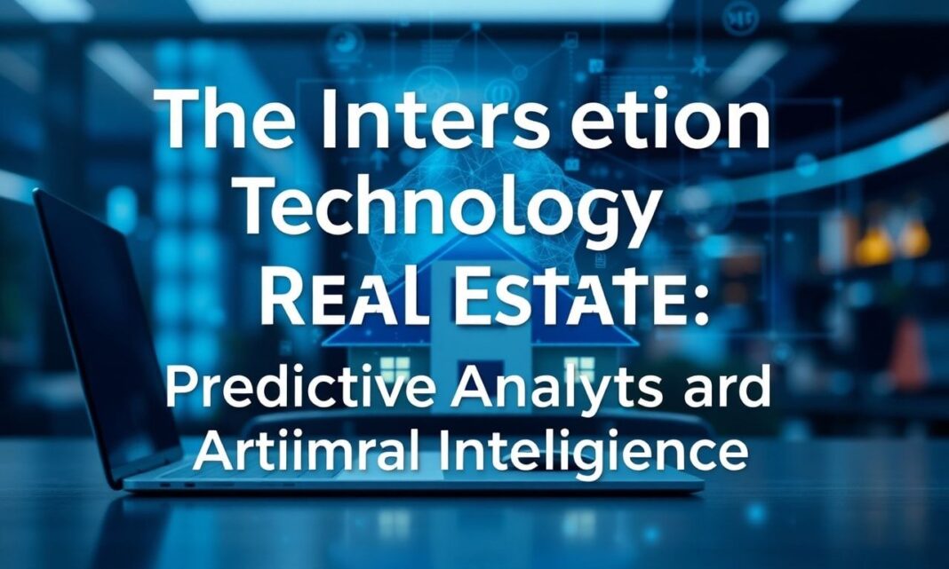 featured-the-intersection-of-technology-and-real-estate-pre The Intersection of Technology and Real Estate: Predictive Analytics and Artificial Intelligence