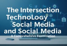 The Intersection of Technology and Social Media: A Comprehensive Exploration The Intersection of Technology and Social Media: A Comprehensive Examination