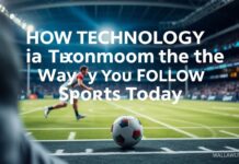 How Tech is Transforming the Way We Follow Sports Today How Technology is Transforming the Way We Follow Sports Today