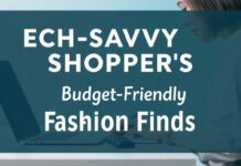 Tech-Savvy Shopper’s Guide: Affordable Style Finds Tech-Savvy Shopper's Guide: Budget-Friendly Fashion Finds