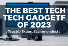 The Best Tech Gadgets of 2023: Expert Picks You Can Trust The Best Tech Gadgets of 2023: Trusted Expert Recommendations