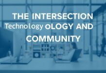 The Intersection of Technology and Community: How Tech is Shaping Local Neighborhoods The Intersection of Technology and Community: How Tech is Shaping Local Neighborhoods